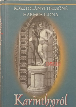 Kosztolnyi Dezsn Harmos Ilona - Karinthyrl