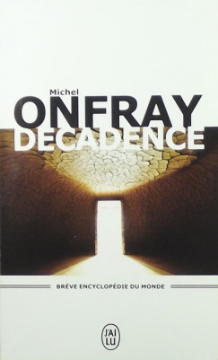 Michel Onfray - Dcadence
