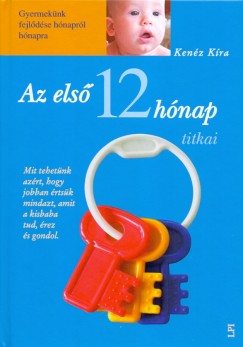 Kenz Kra - Az els 12 hnap titkai