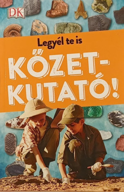 Krausz Veronika (SZERK.) - Legyél te is kőzetkutató!
