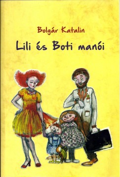Bolgr Katalin - Bolemant Lilla   (Szerk.) - Lili s Boti mani