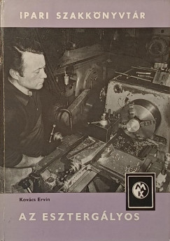 Kovács Ervin - Az esztergályos