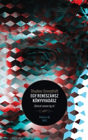 Stephen Greenblatt - Egy renesz�nsz k�nyvvad�sz