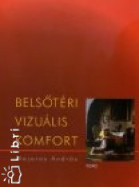 Majoros Andrs - Belstri vizulis komfort