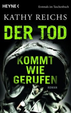 Kathy Reichs - Der Tod kommt wie gerufen