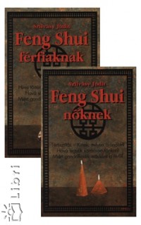 Szilvsy Judit - Feng Shui nknek, Feng Shui frfiaknak