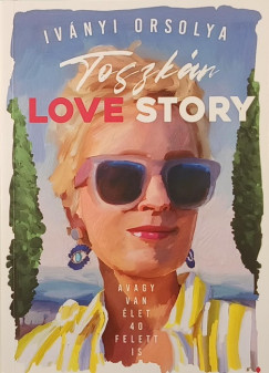 Iv�nyi Orsolya - Toszk�n Love Story