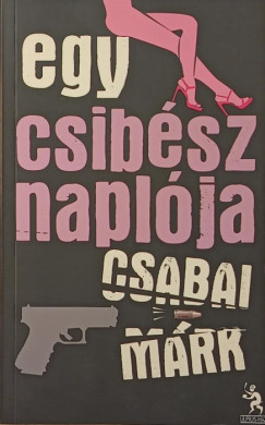 Csabai M�rk - Egy csib�sz napl�ja