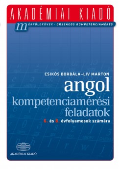 Csik�s Borb�la - Liv Marton - Angol kompetenciam�r�si feladatok
