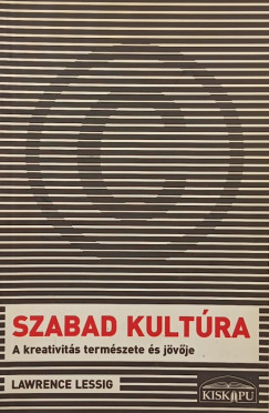 Lawrence Lessig - Szabad kultúra