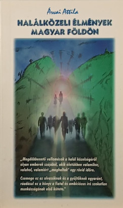 �rvai Attila - Hal�lk�zei �lm�nyek a magyar f�ld�n