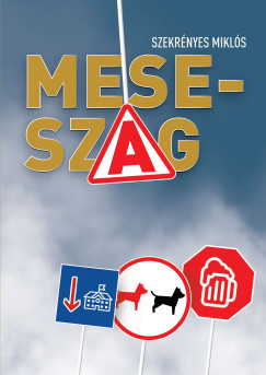 Szekr�nyes Mikl�s - Meseszag