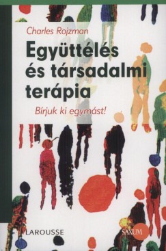 Charles Rojzman - Egyttls s trsadalmi terpia