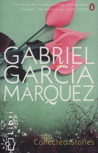 Gabriel Garca Mrquez - Collected Stories