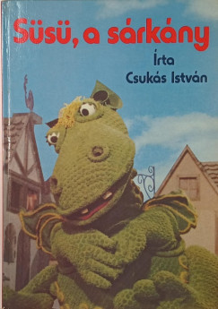 Csukás István - Süsü, a sárkány