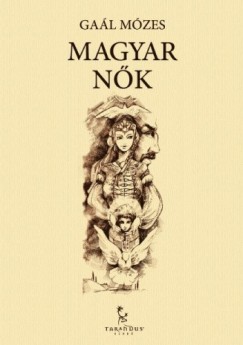 Ga�l M�zes - Magyar n�k