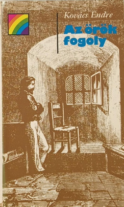 Dr. Kovács Endre - Az örök fogoly