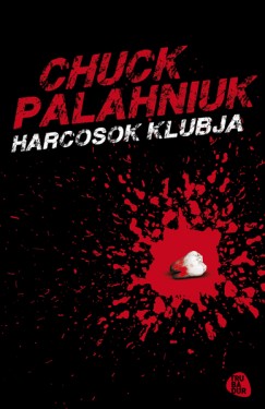 Chuck Palahniuk - Harcosok klubja