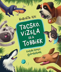 Horvth Ildi - Tacsk, vizsla s a tbbiek