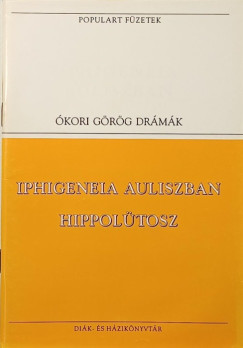 Arisztophanész - Euripidész - Iphigenia Auliszban - Hippolütosz - Lüszisztraté