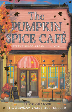 Laurie Gilmore - The Pumpkin Spice Caf