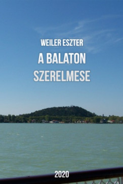 Eszter Weiler - A Balaton szerelmese