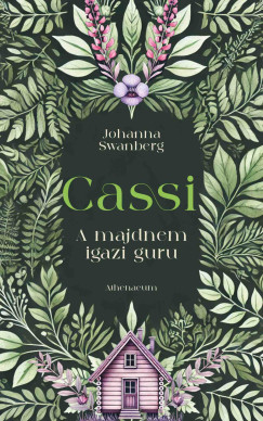 Johanna Swanberg - Cassi - A majdnem igazi guru