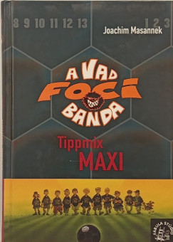 Joachim Masannek - Tippmix Maxi