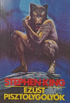 Stephen King - Ez�st pisztolygoly�k