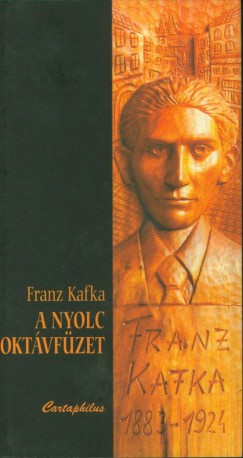 Franz Kafka - Jánossy Lajos   (Szerk.) - A nyolc oktávfüzet