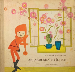 Helena Bechlerowa - Ablakocska, ny�lj ki!