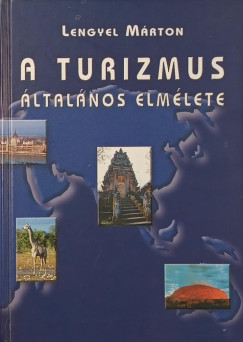 Lengyel Márton - A turizmus általános elmélete