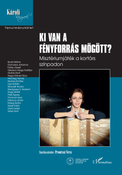 Prontvai Vera  (SZERK.) - Ki van a f�nyforr�s m�g�tt