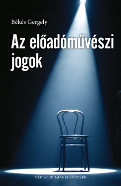 Bks Gergely - Az eladmvszi jogok