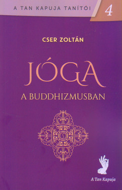 Cser Zoltán - Jóga a buddhizmusban