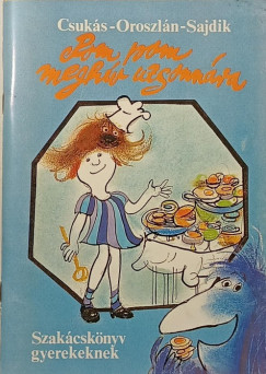 Csukás István - Oroszlán László - Pom pom meghív uzsonnára