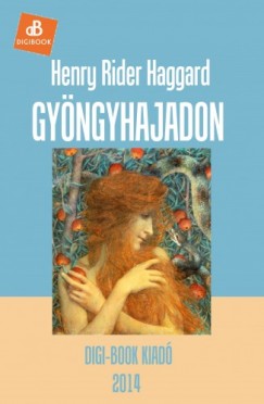 Henry Rider Haggard - Gyngyhajadon