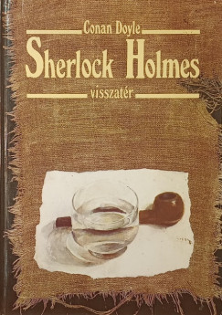 Sir Arthur Conan Doyle - Sherlock Holmes visszatr