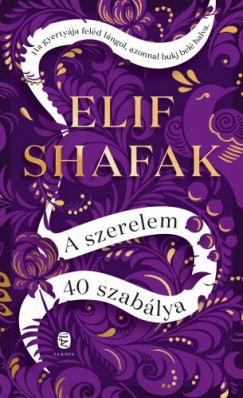 Shafak Elif - Elif Shafak - A szerelem 40 szablya