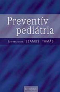 Dr. Szamosi Tams   (Szerk.) - Preventv peditria