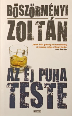 B�sz�rm�nyi Zolt�n - Az �j puha teste