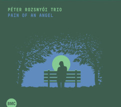 Péter Rozsnyói Trio - Pain of an Angel - CD