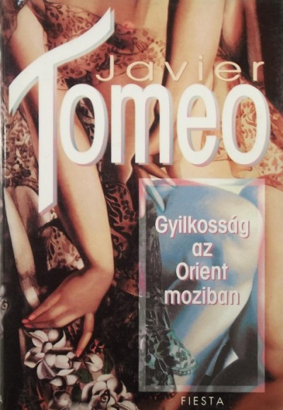 Javier Tomeo - Gyilkosság az Orient moziban