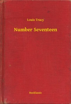 Louis Tracy - Number Seventeen