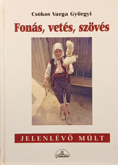 Cs�kos Varga Gy�rgyi - Fon�s, vet�s, sz�v�s