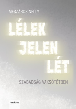 Mészáros Nelly - Lélek Jelen Lét