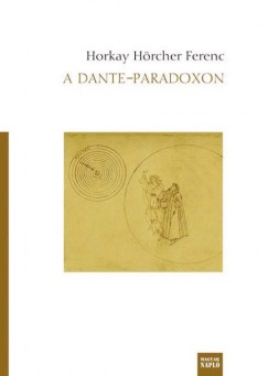 Horkay H�rcher Ferenc - A Dante-paradoxon
