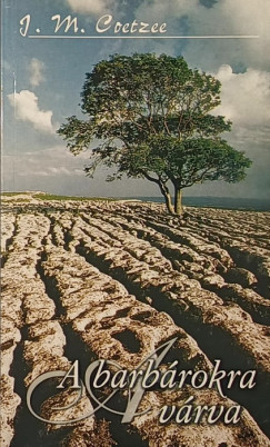 J. M. Coetzee - A barbárokra várva