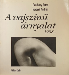 Esterházy Péter - Szebeni András - A vajszínű árnyalat