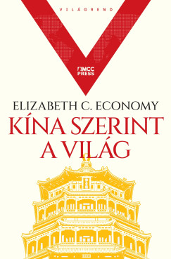 Elizabeth C. Economy - K�na szerint a vil�g